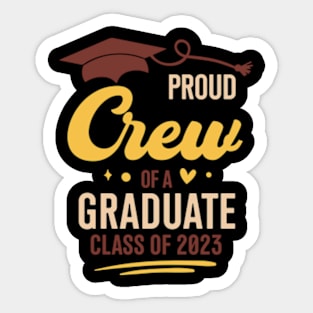 Proud crew Of a Graduate Class Of 2023 Graduation Sticker